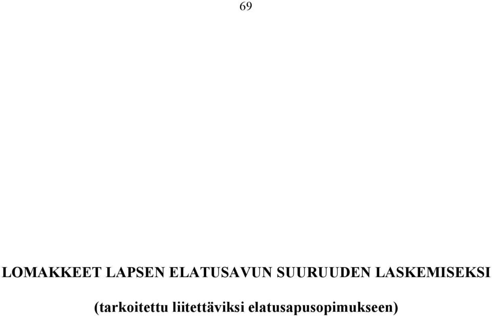 LASKEMISEKSI (tarkoitettu