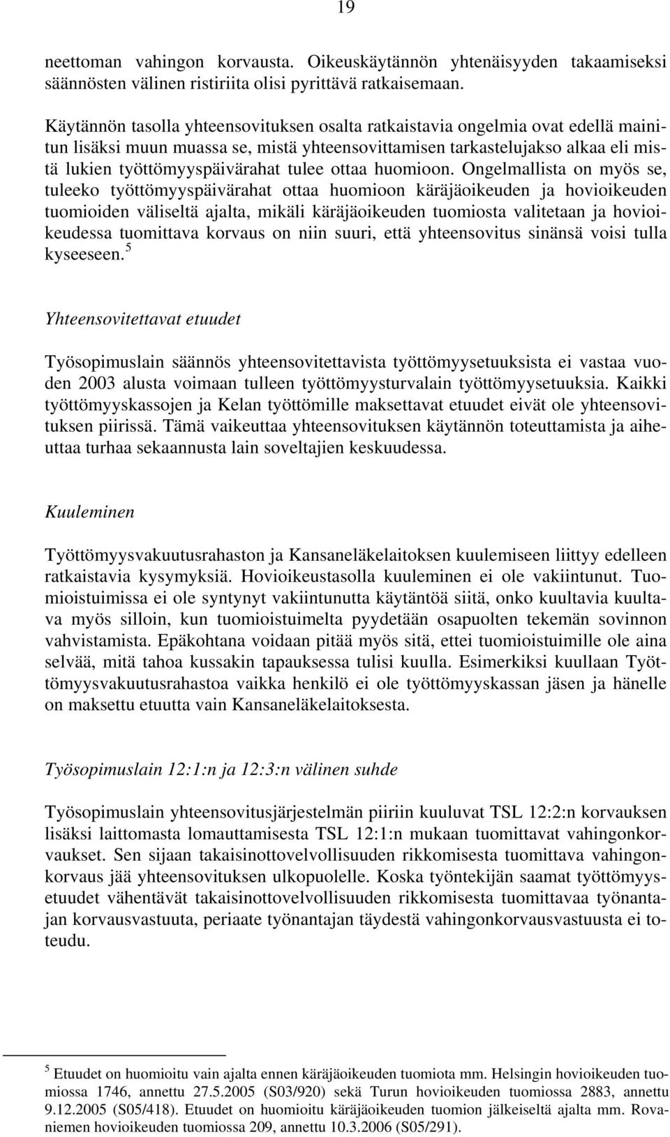 ottaa huomioon.