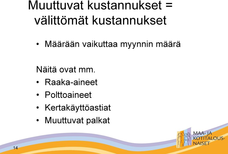 määrä Näitä ovat mm.