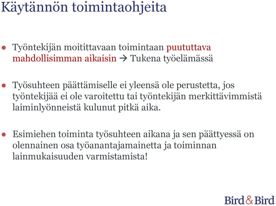 varoitettu tai työntekijän merkittävimmistä laiminlyönneistä kulunut pitkä aika.