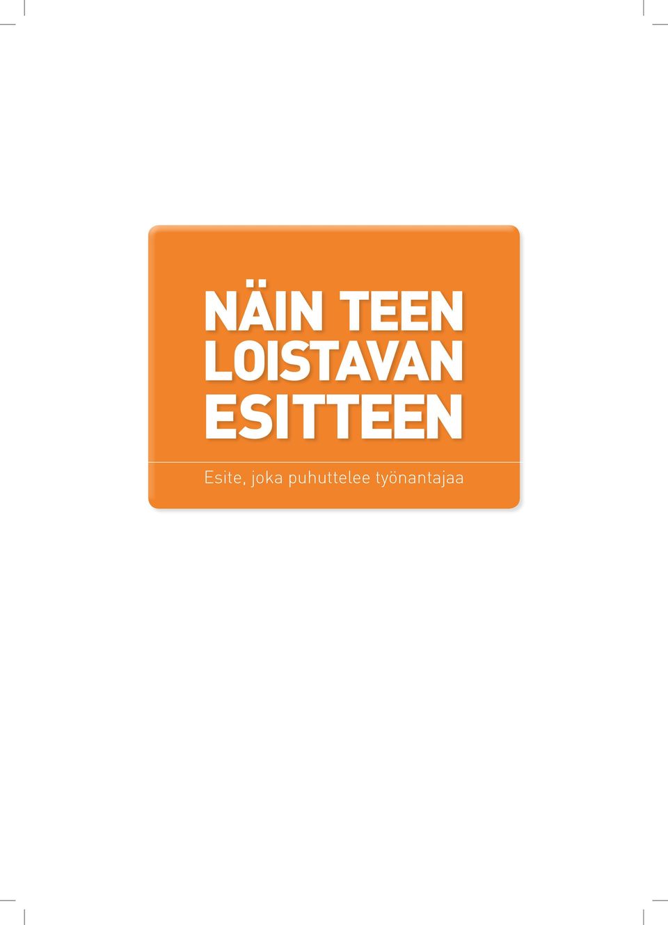 ESITTEEN Esite,