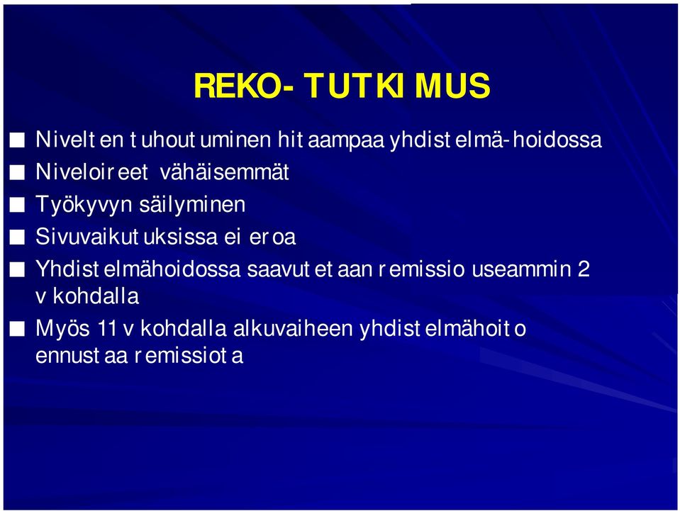 eroa Yhdistelmähoidossa saavutetaan remissio useammin 2 v