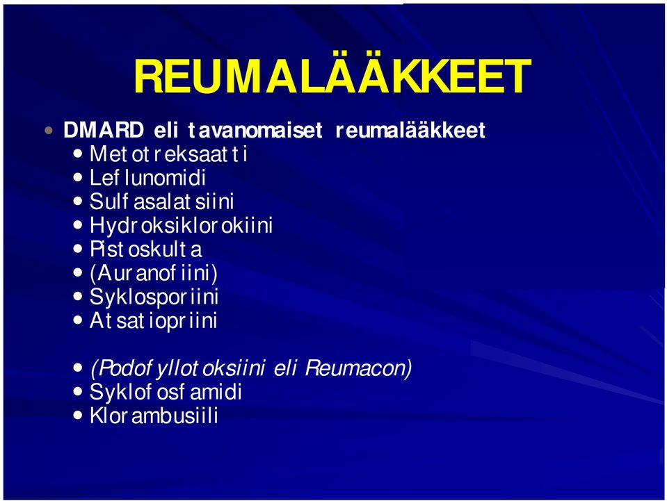 Hydroksiklorokiini Pistoskulta (Auranofiini)