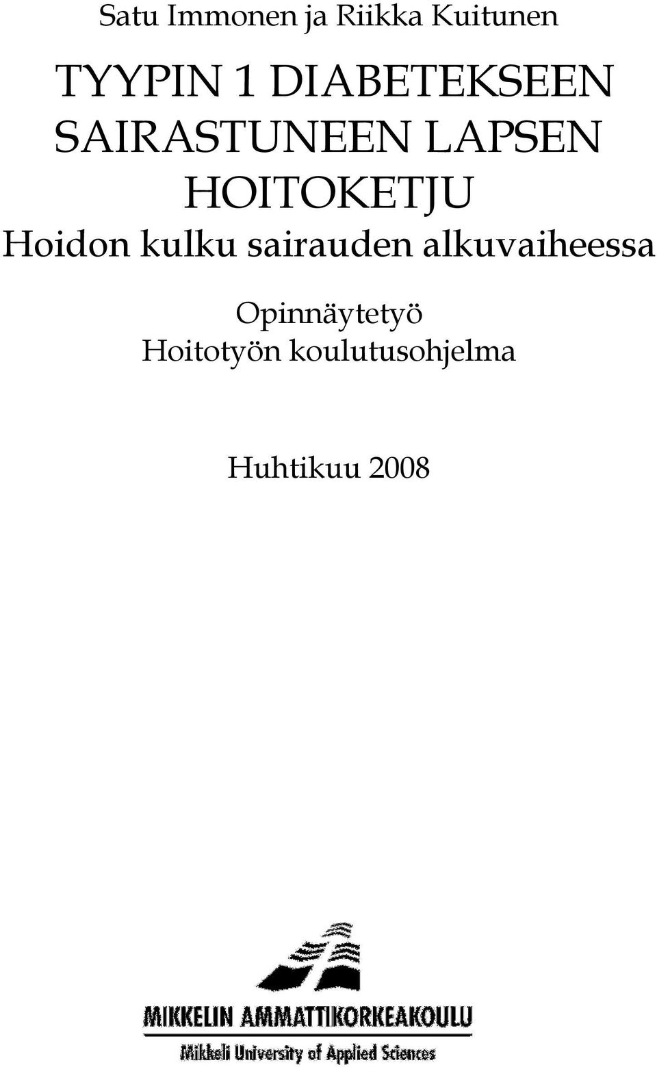 Hoidon kulku sairauden alkuvaiheessa