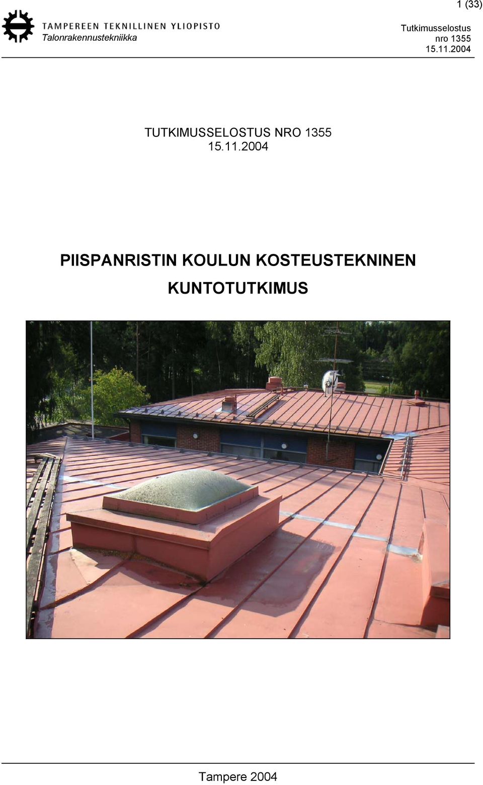 KOULUN KOSTEUSTEKNINEN