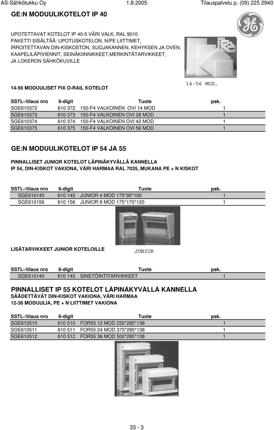 4-56 MODUULISET FIX O-RAIL KOTELOT 4-56 MOD.