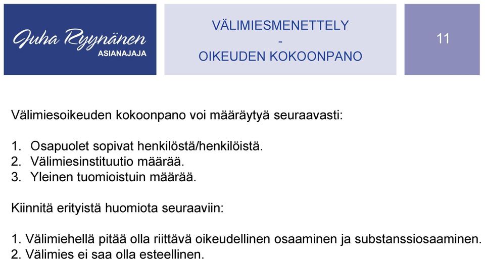 Yleinen tuomioistuin määrää. Kiinnitä erityistä huomiota seuraaviin: 1.