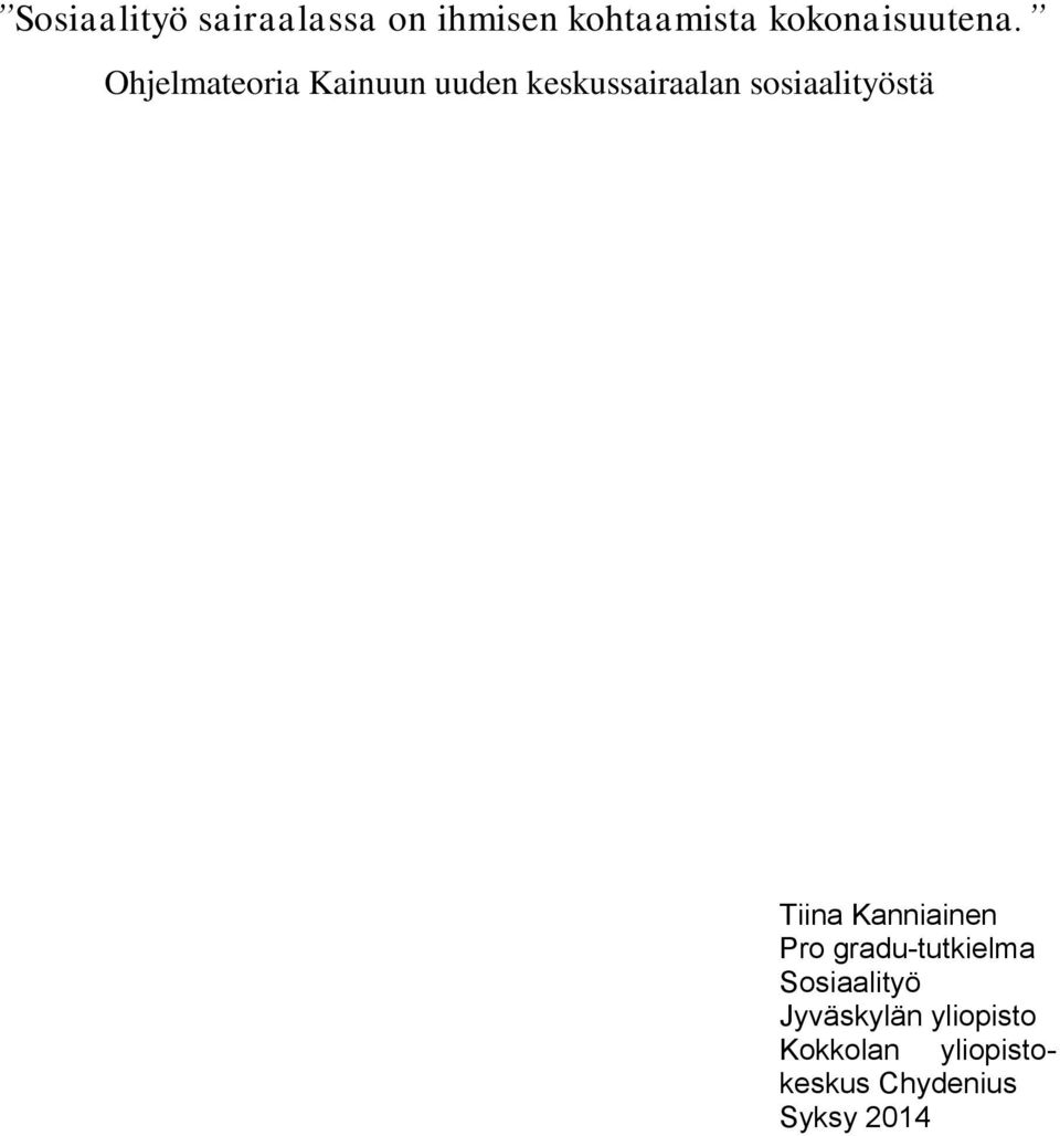 Ohjelmateoria Kainuun uuden keskussairaalan sosiaalityöstä