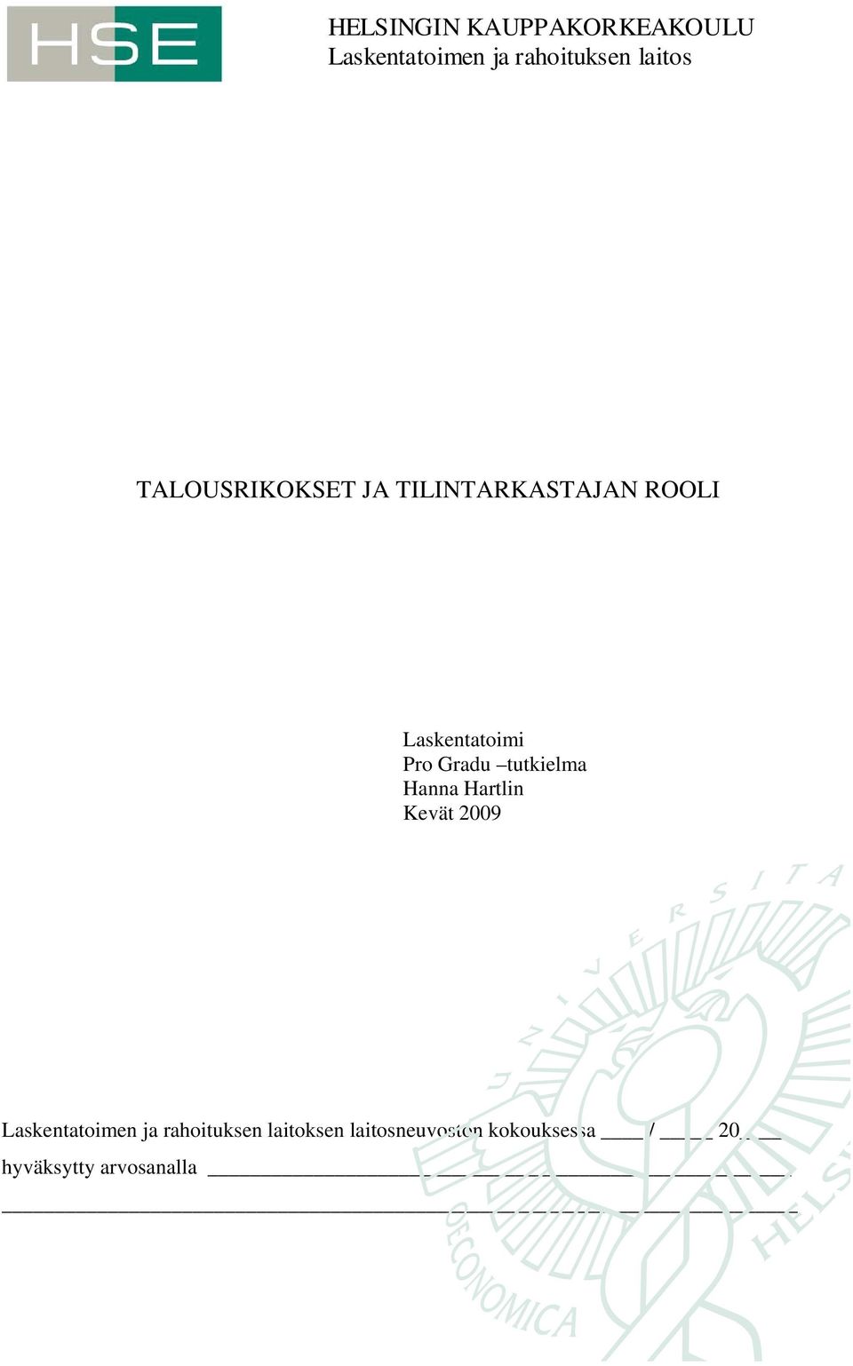 tutkielma Hanna Hartlin Kevät 2009 Laskentatoimen ja rahoituksen