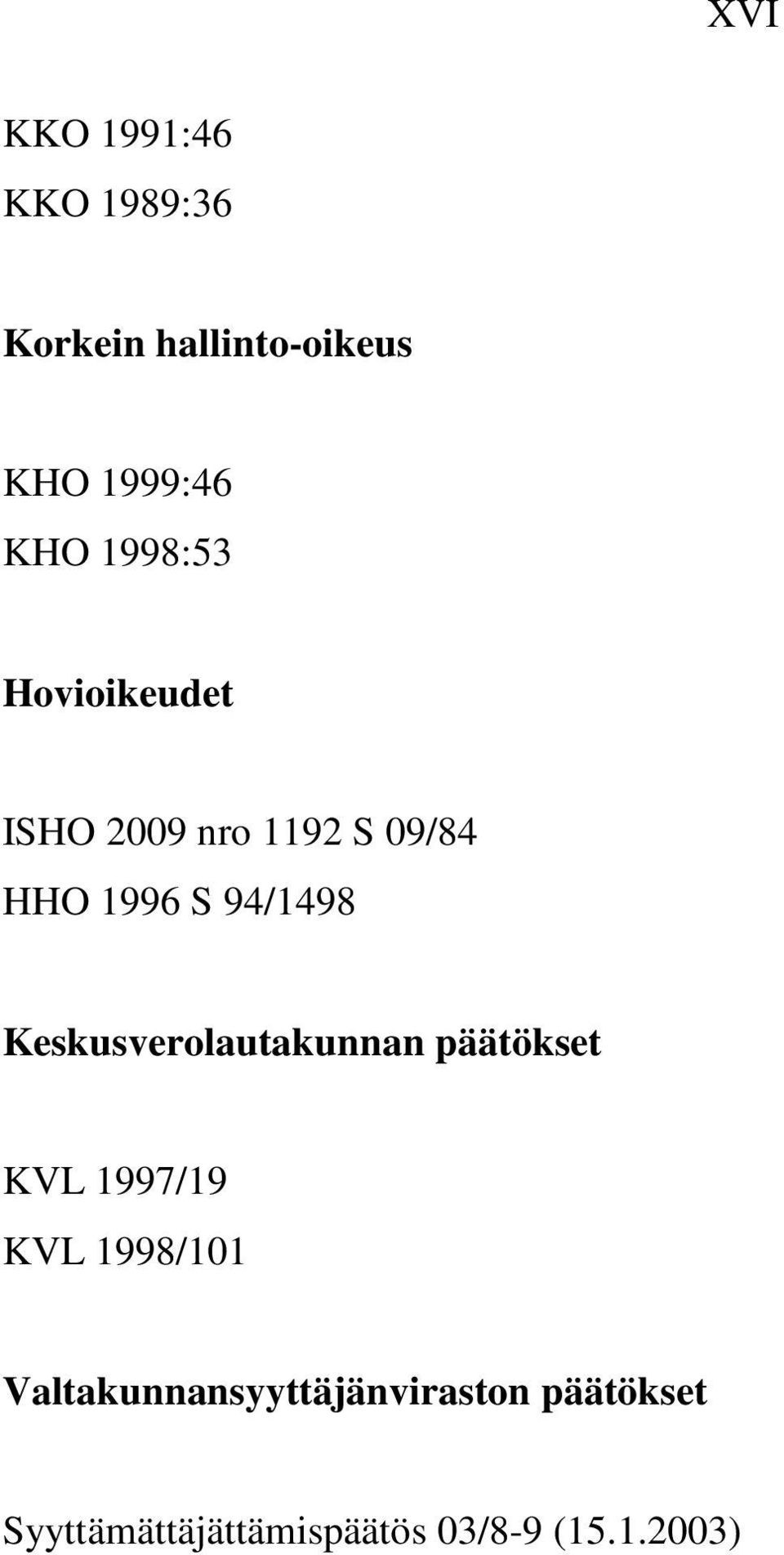 Keskusverolautakunnan päätökset KVL 1997/19 KVL 1998/101