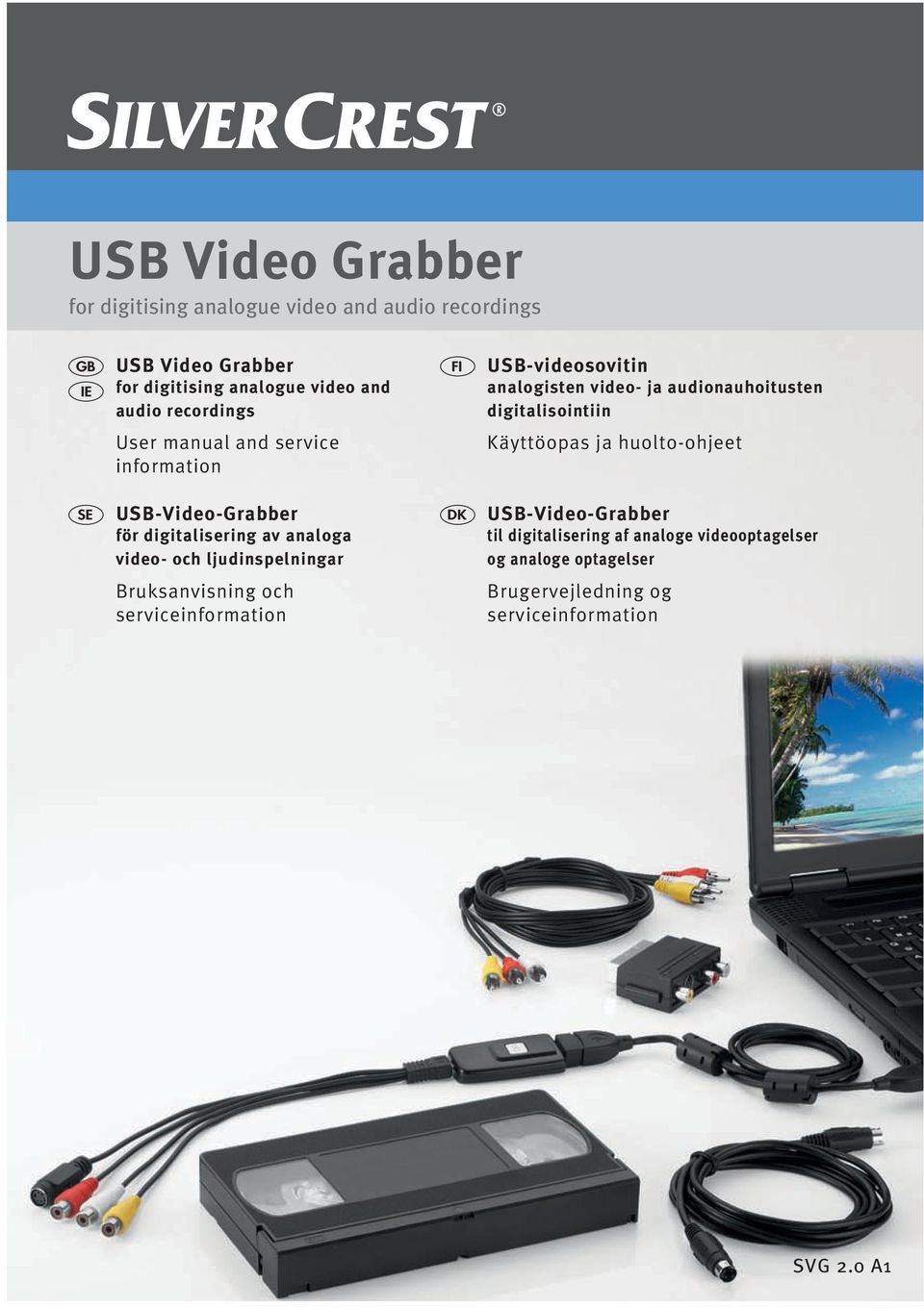 ja huolto-ohjeet SE USB-Video-Grabber för digitalisering av analoga video- och ljudinspelningar DK USB-Video-Grabber til