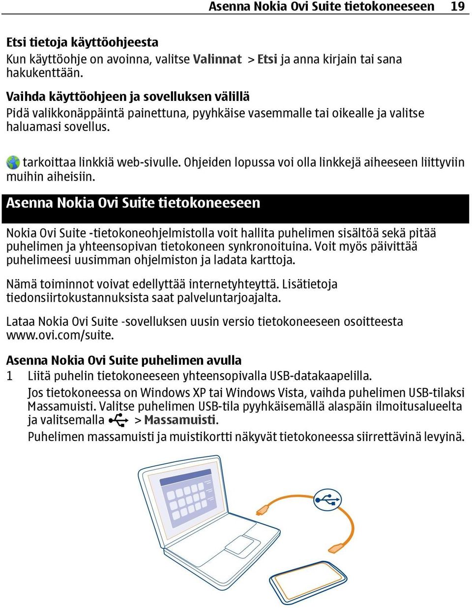 Ohjeiden lopussa voi olla linkkejä aiheeseen liittyviin muihin aiheisiin.