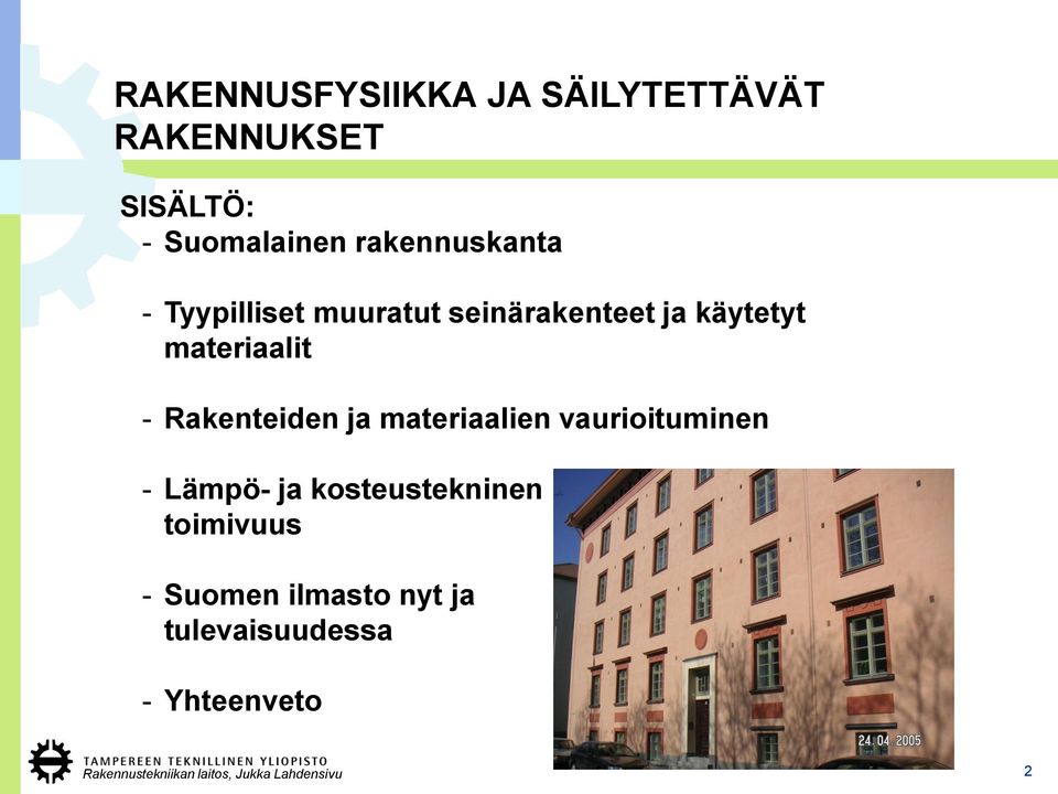 materiaalit - Rakenteiden ja materiaalien vaurioituminen - Lämpö- ja