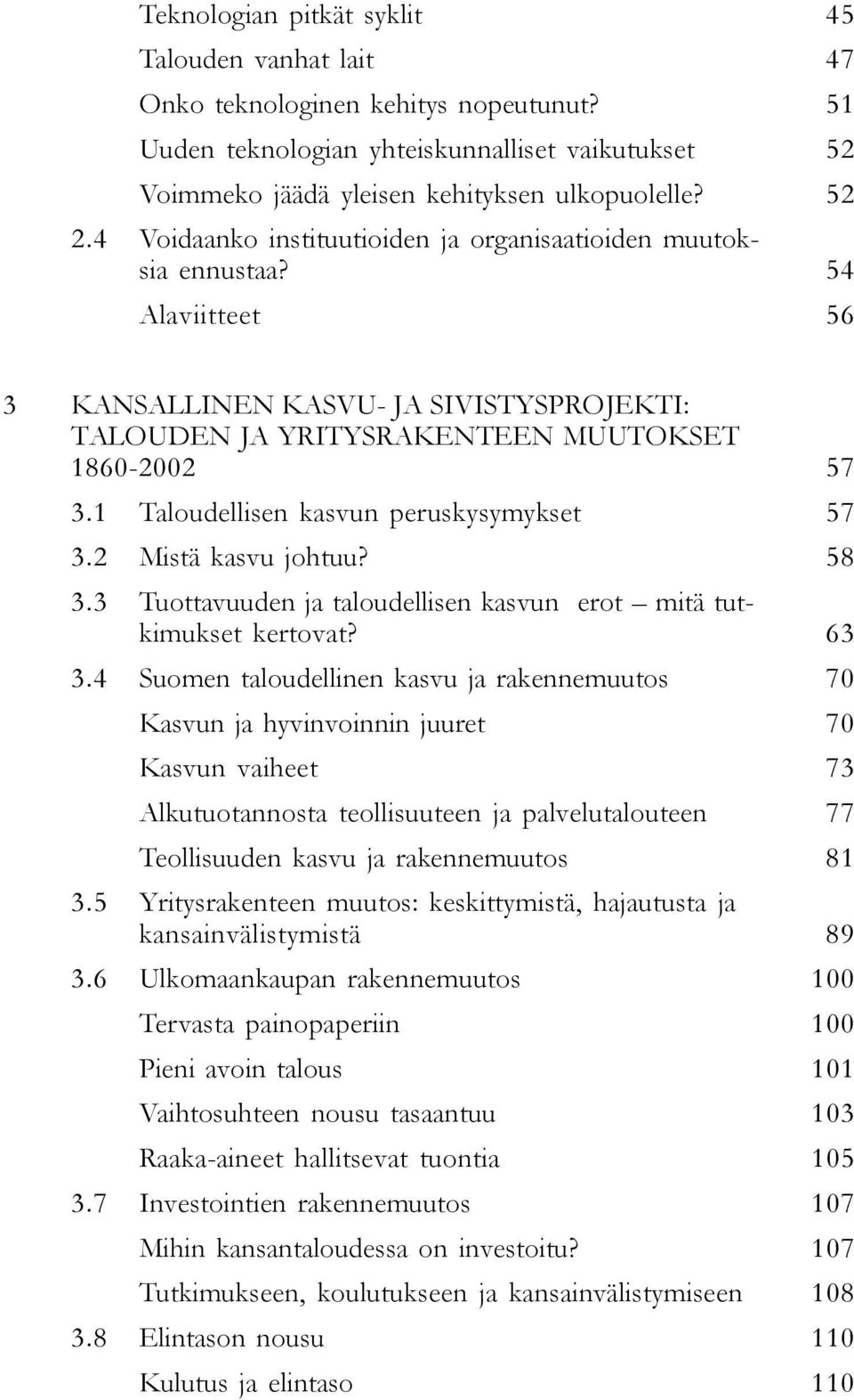 1 Taloudellisen kasvun peruskysymykset 3.