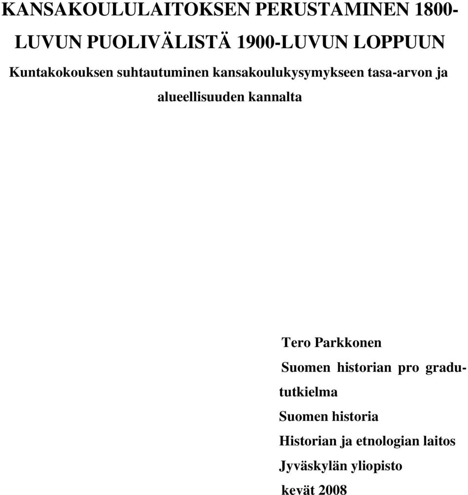 alueellisuuden kannalta Tero Parkkonen Suomen historian pro