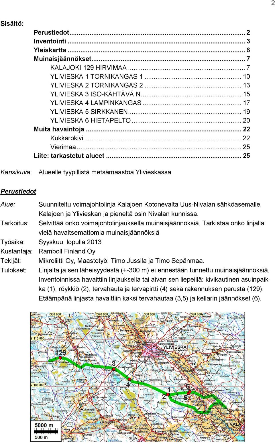 .. 25 Liite: tarkastetut alueet.