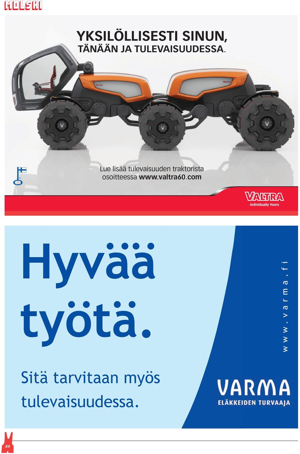 valtra60.com Hyvää työtä. www.varma.