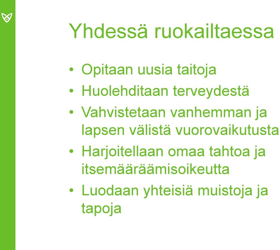 lapsen välistä vuorovaikutusta Harjoitellaan omaa