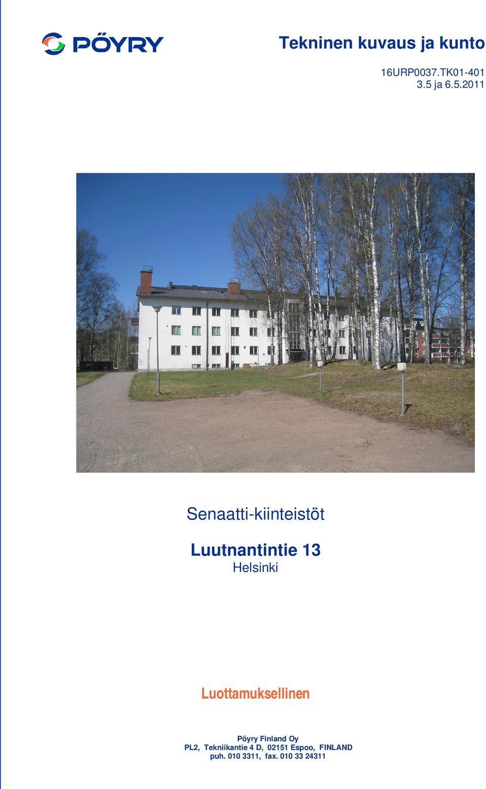 2011 Senaatti-kiinteistöt Luutnantintie 13