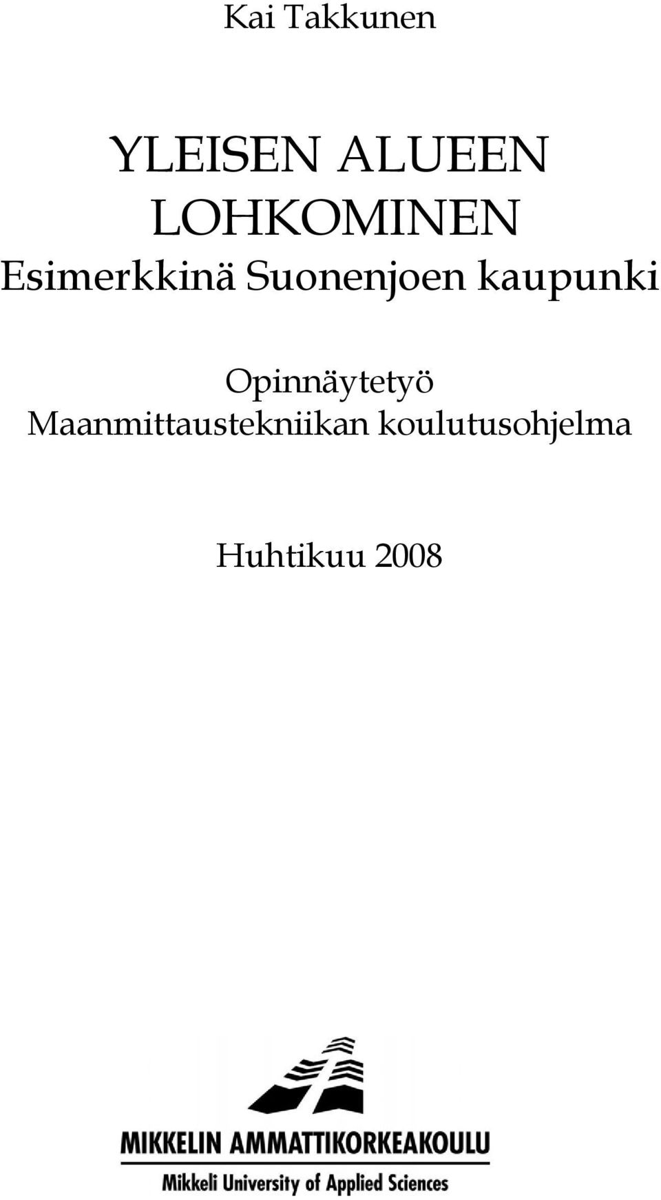 kaupunki Opinnäytetyö