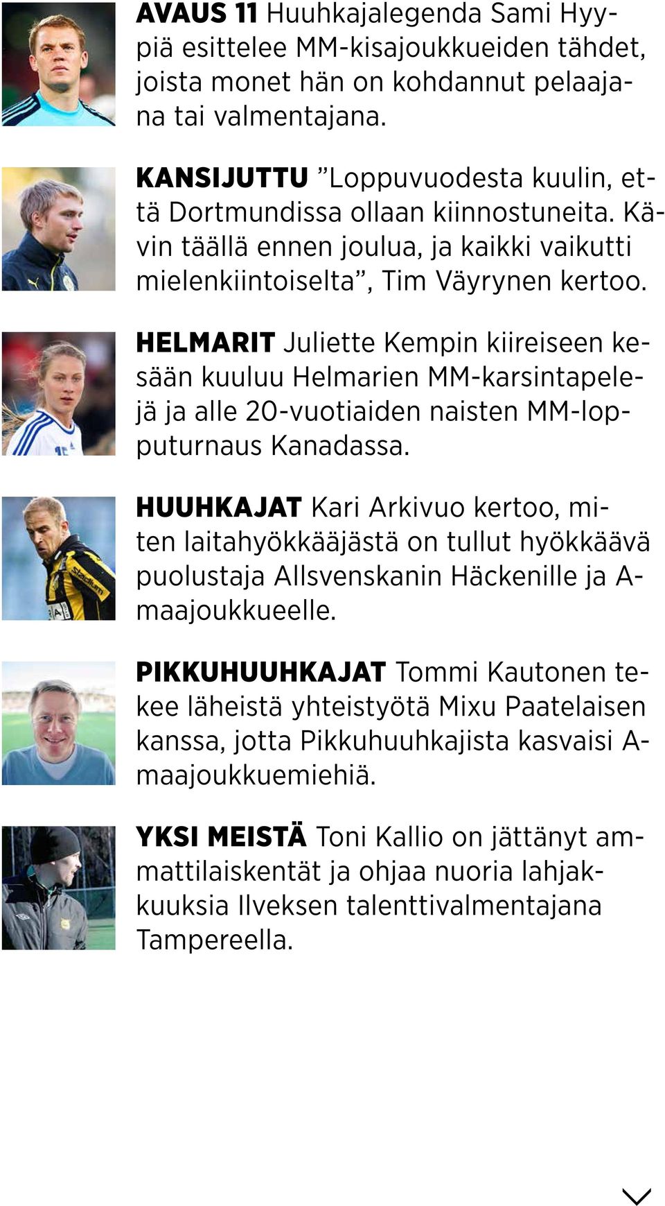 HELMARIT Juliette Kempin kiireiseen kesään kuuluu Helmarien MM-karsintapelejä ja alle 20-vuotiaiden naisten MM-lopputurnaus Kanadassa.