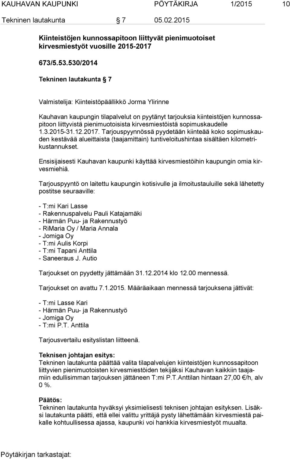 kirvesmiestöistä sopimuskaudelle 1.3.2015-31.12.2017.