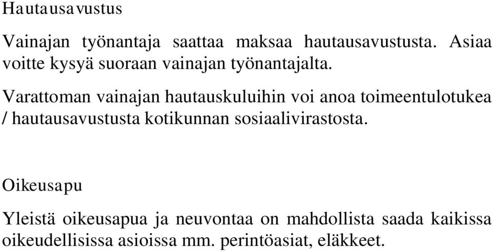 Varattoman vainajan hautauskuluihin voi anoa toimeentulotukea / hautausavustusta