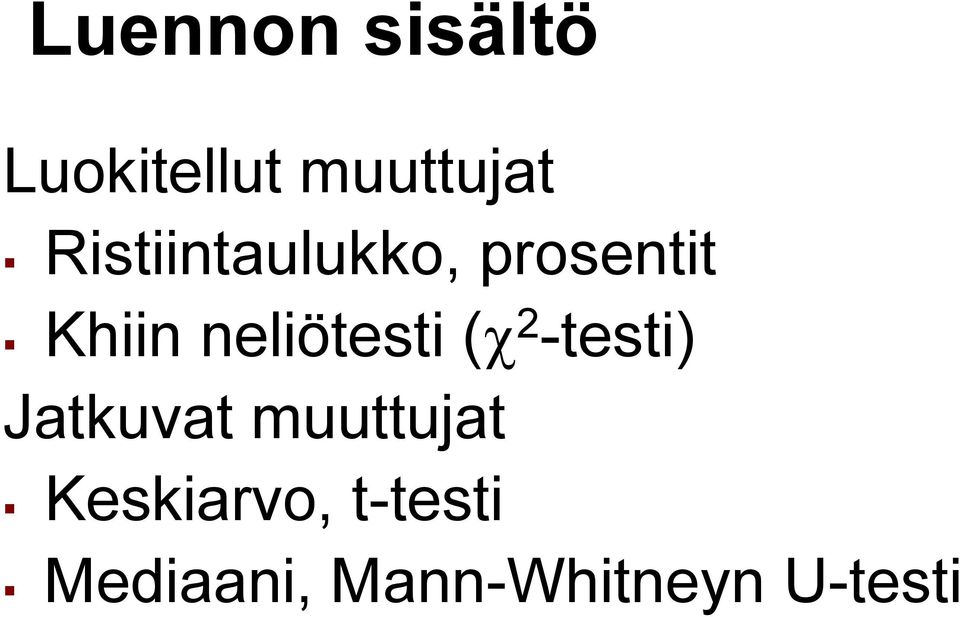 neliötesti ( 2 -testi) Jatkuvat