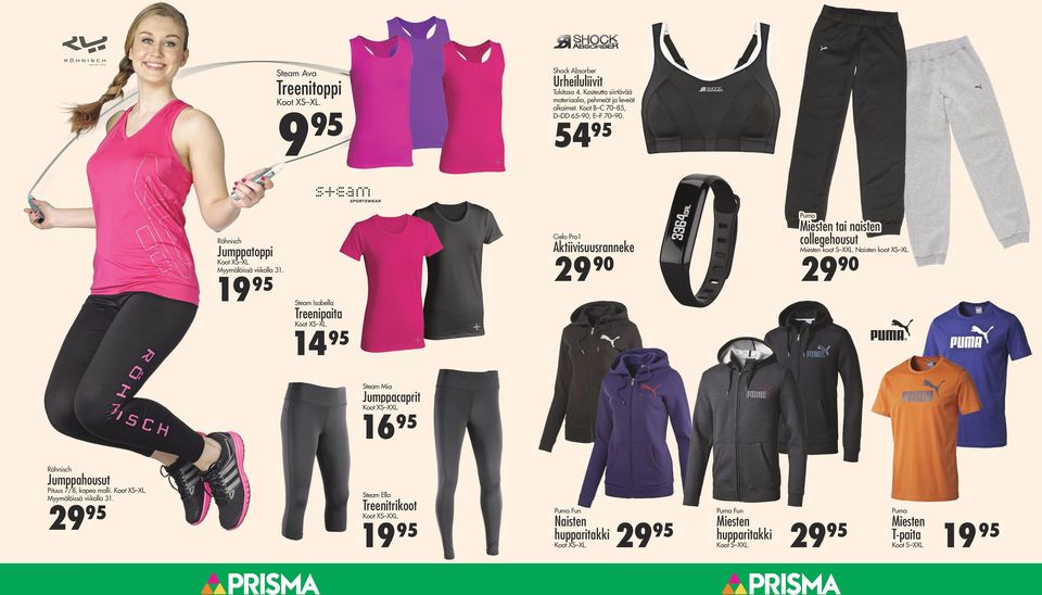 14 Cielo Pro1 Aktiivisuusranneke 29 90 Puma Miesten tai naisten collegehousut Miesten koot S XXL. Naisten koot XS XL. 29 90 Steam Mia Jumppacaprit Koot XS XXL.