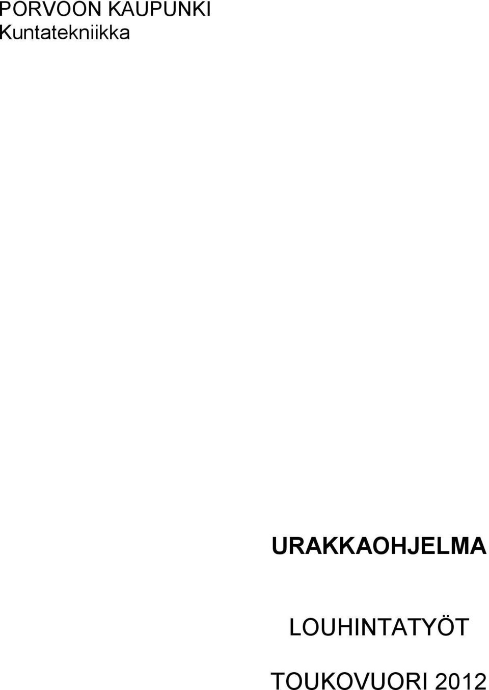 LOUHINTATYÖT