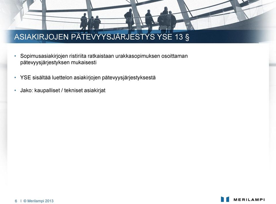 pätevyysjärjestyksen mukaisesti YSE sisältää luettelon