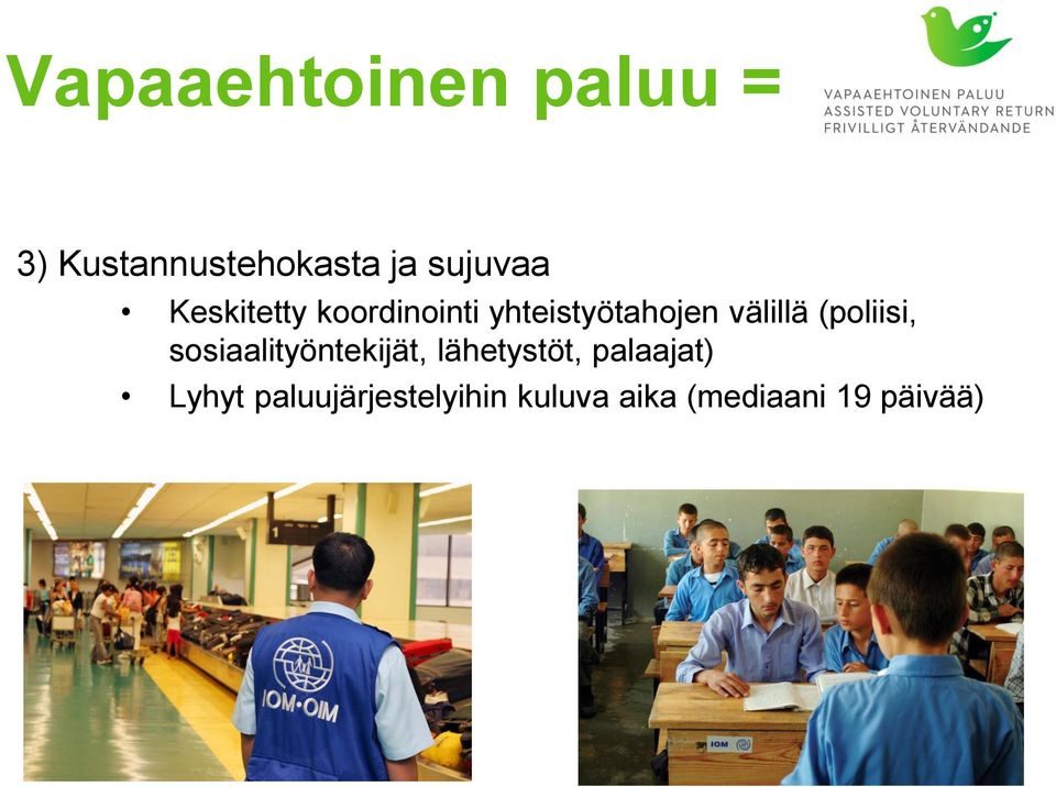 välillä (poliisi, sosiaalityöntekijät, lähetystöt,
