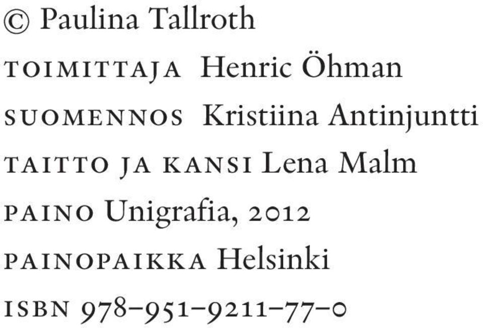 ja kansi Lena Malm paino Unigrafia, 2012