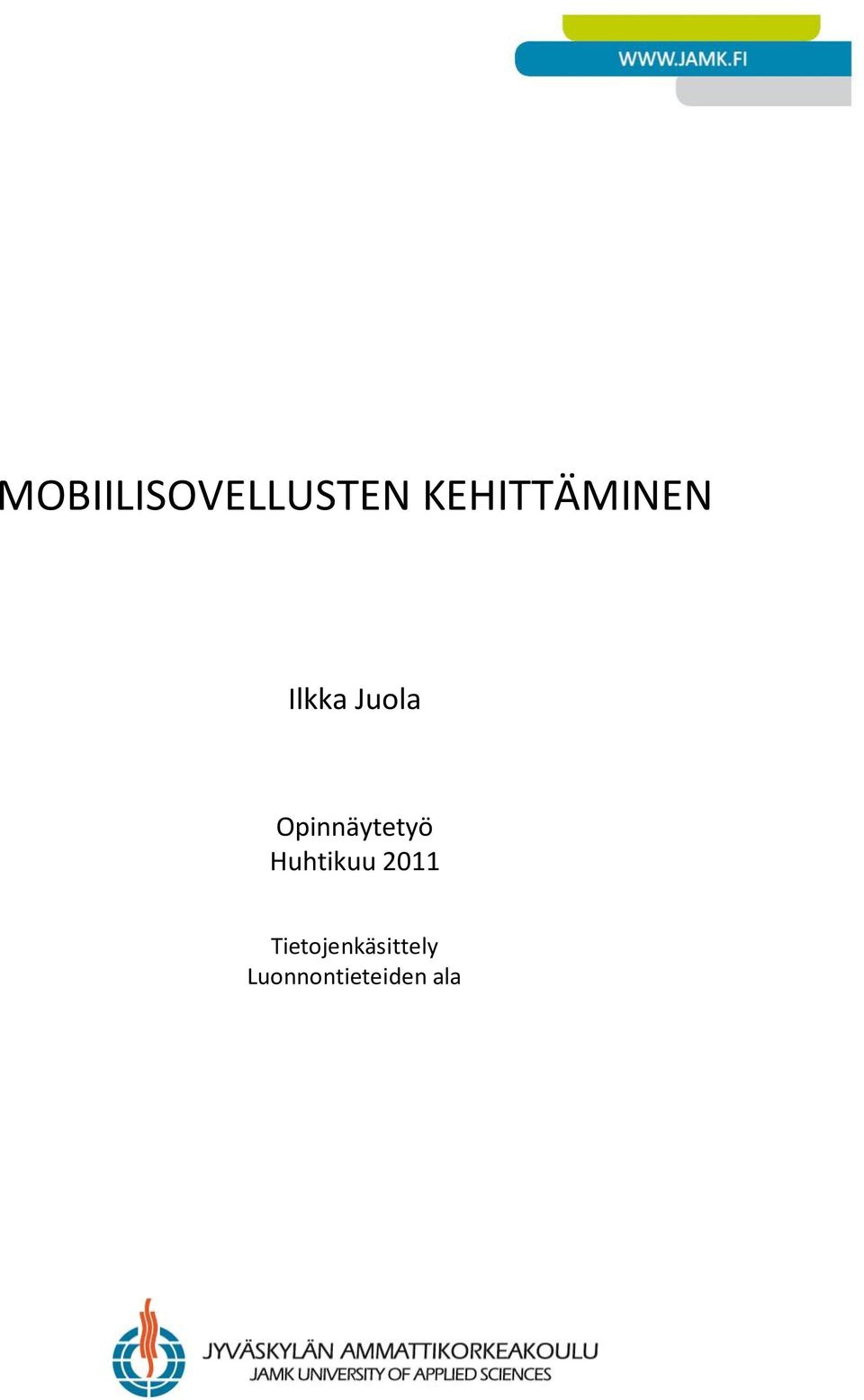 Opinnäytetyö Huhtikuu 2011