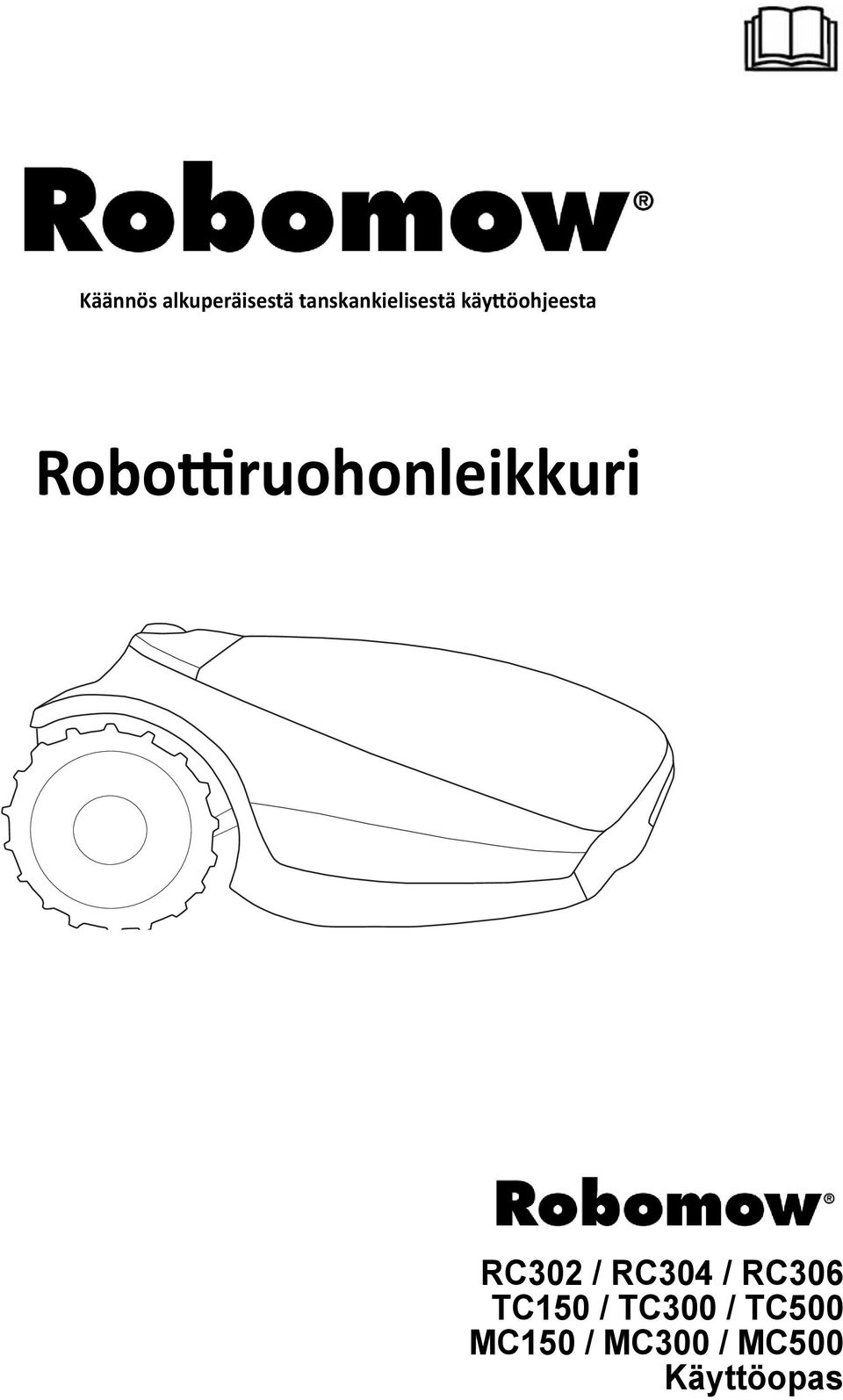 Robottiruohonleikkuri RC302 / RC304 /