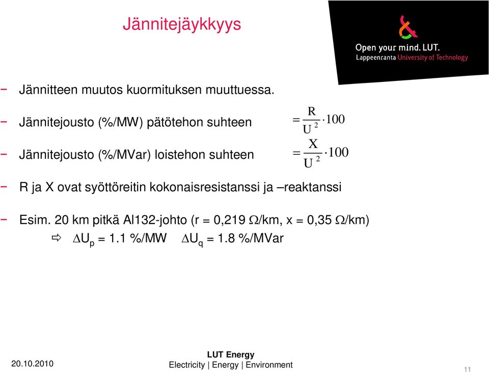 suhteen R U 100 X U 100 R ja X ovat syöttöreitin kokonaisresistanssi ja