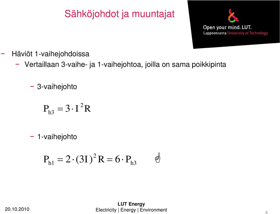 1-vaihejohtoa, joilla on sama poikkipinta