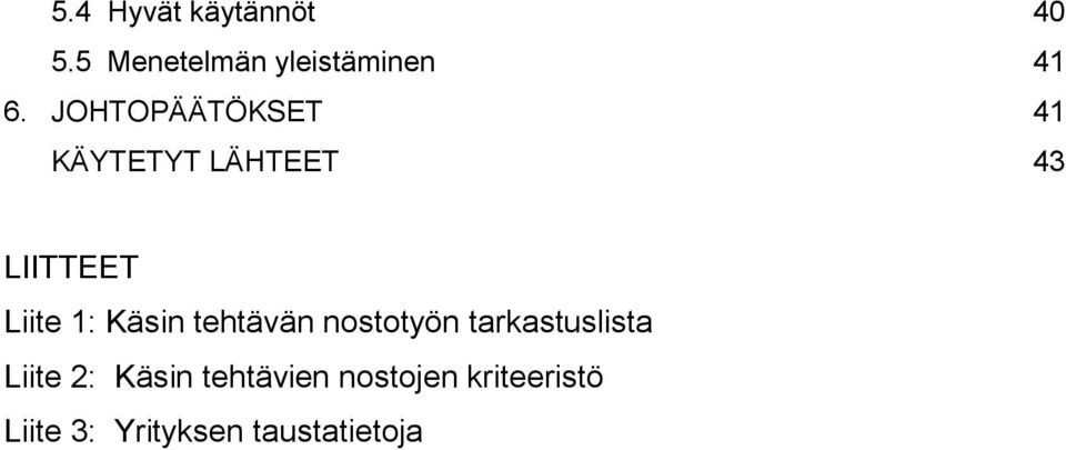 Käsin tehtävän nostotyön tarkastuslista Liite 2: Käsin