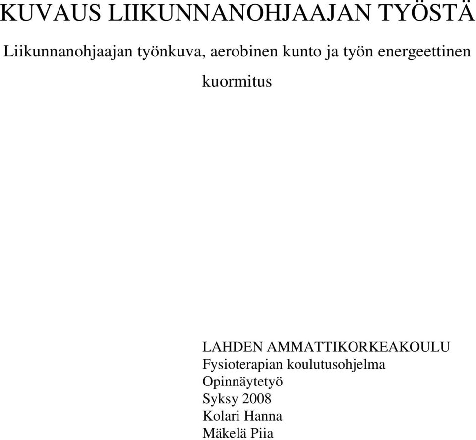 kuormitus LAHDEN AMMATTIKORKEAKOULU Fysioterapian