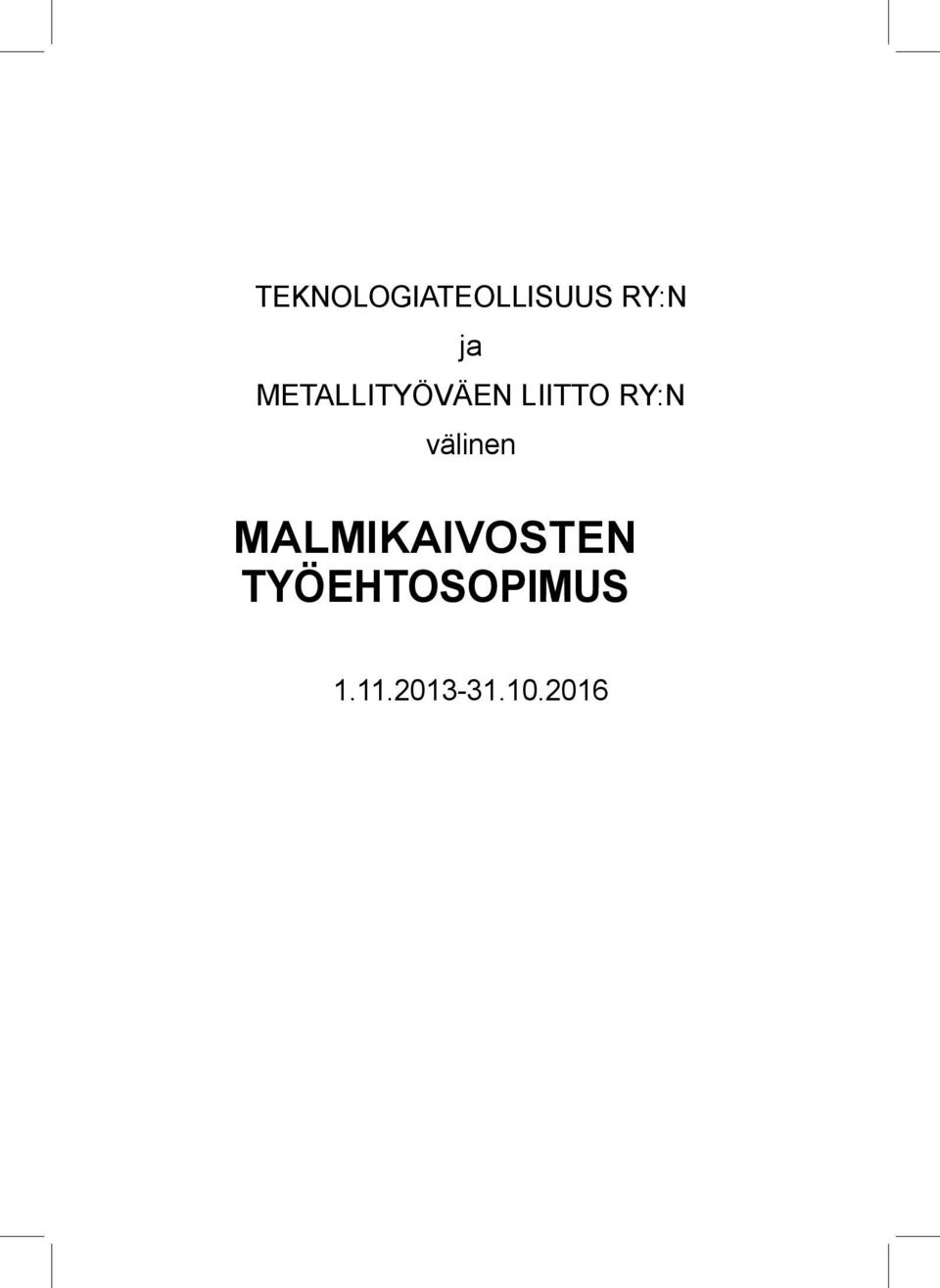 välinen MALMIKAIVOSTEN