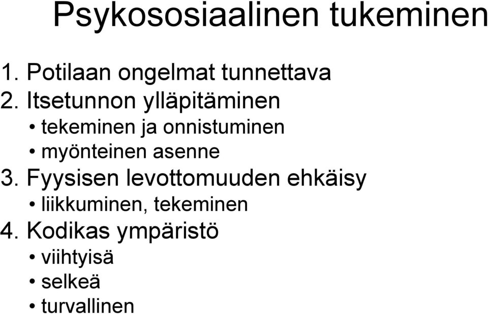 Itsetunnon ylläpitäminen tekeminen ja onnistuminen