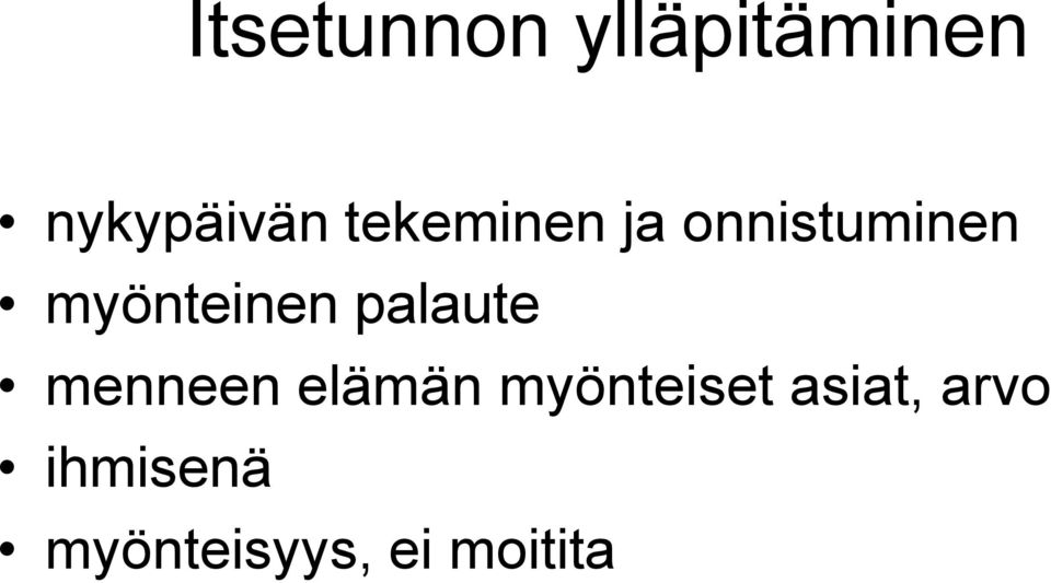 palaute menneen elämän myönteiset