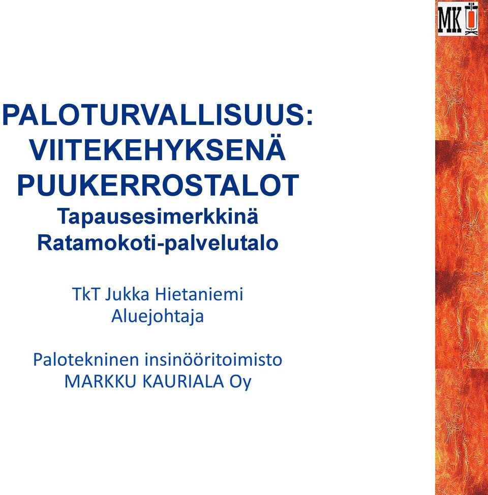 Ratamokoti-palvelutalo TkT Jukka