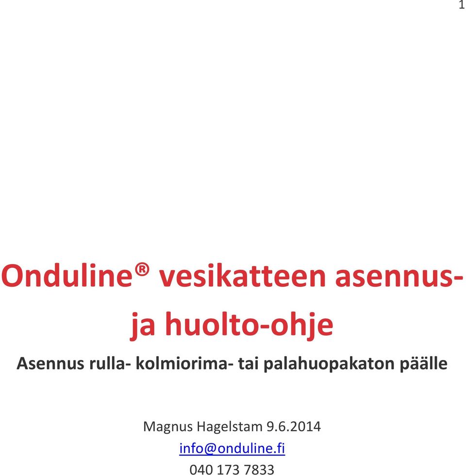 tai palahuopakaton päälle Magnus
