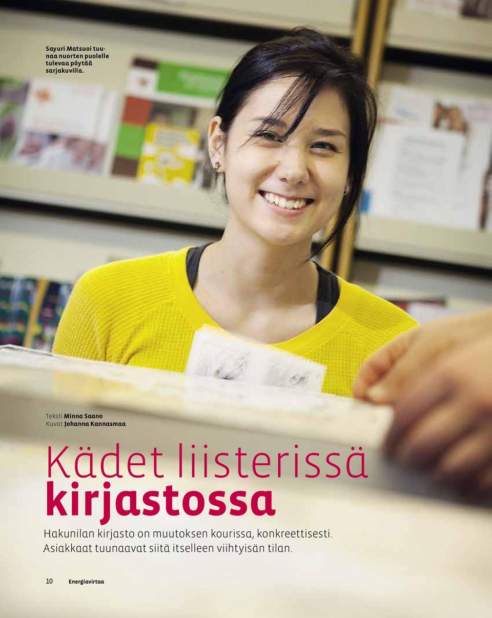 kirjastossa Hakunilan kirjasto on muutoksen kourissa,