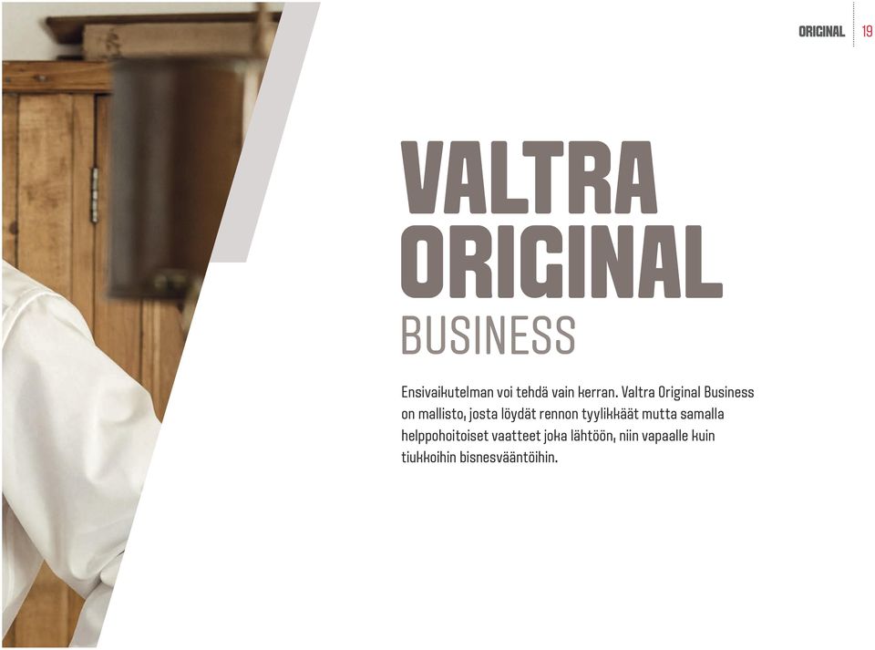 Valtra Original Business on mallisto, josta löydät rennon