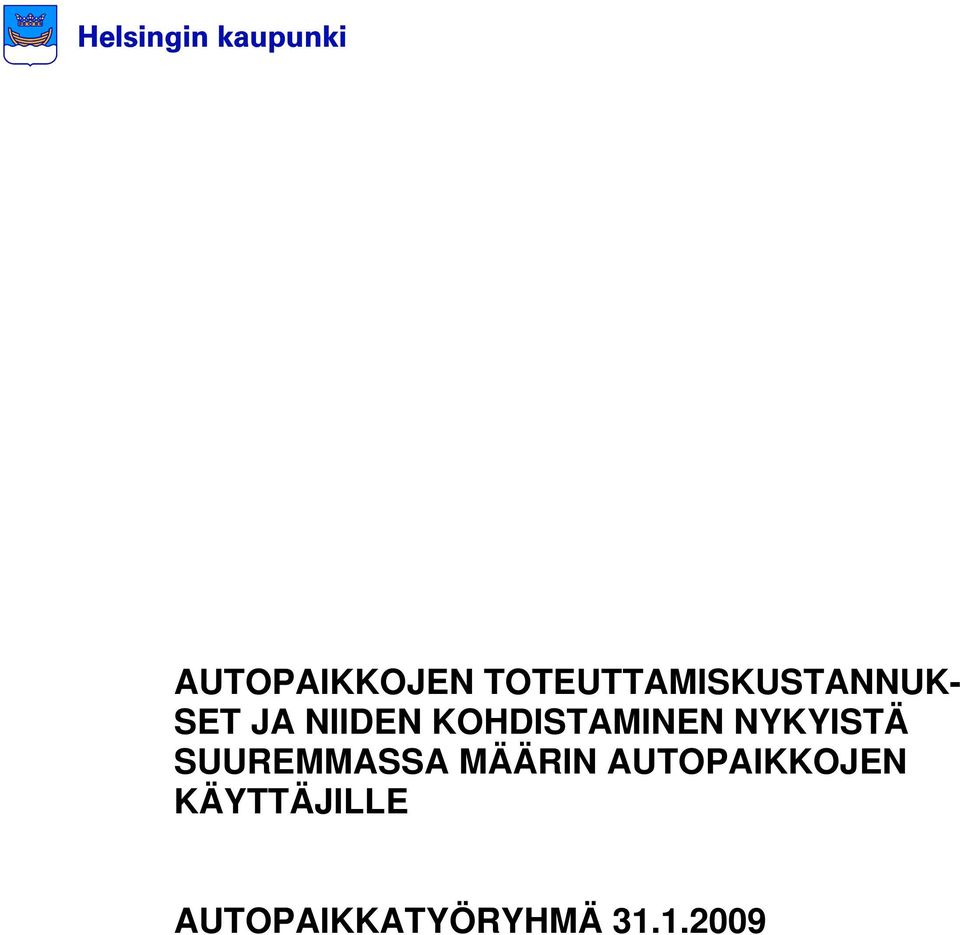 SUUREMMASSA MÄÄRIN AUTOPAIKKOJEN