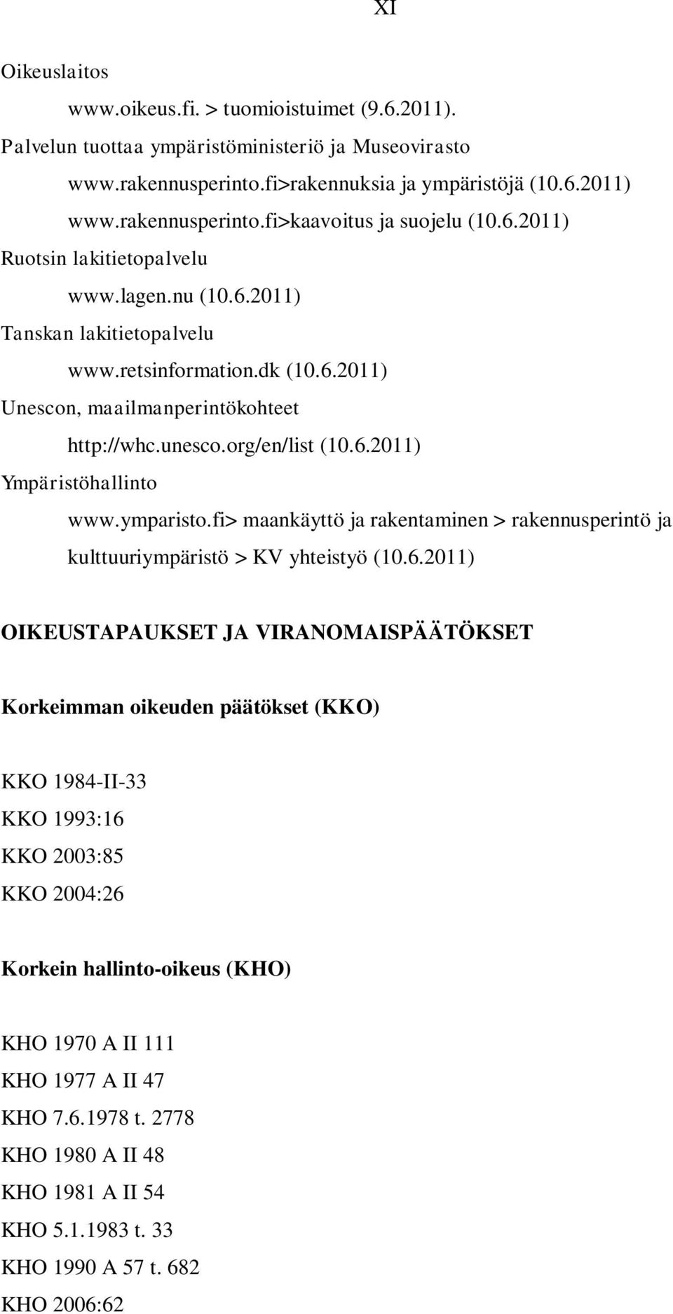 ymparisto.fi> maankäyttö ja rakentaminen > rakennusperintö ja kulttuuriympäristö > KV yhteistyö (10.6.