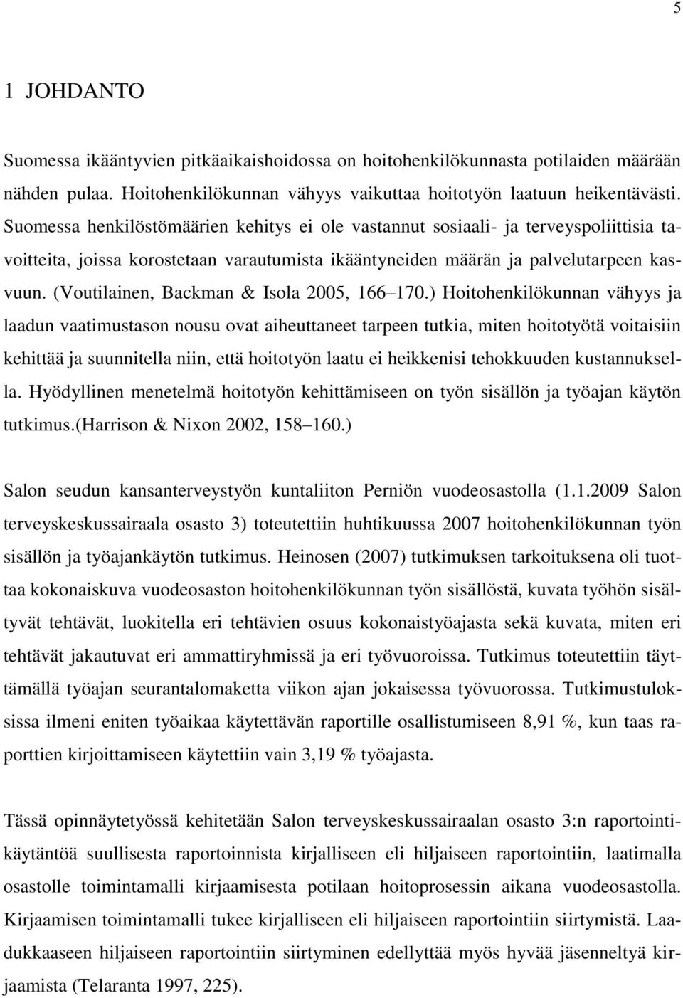 (Voutilainen, Backman & Isola 2005, 166 170.