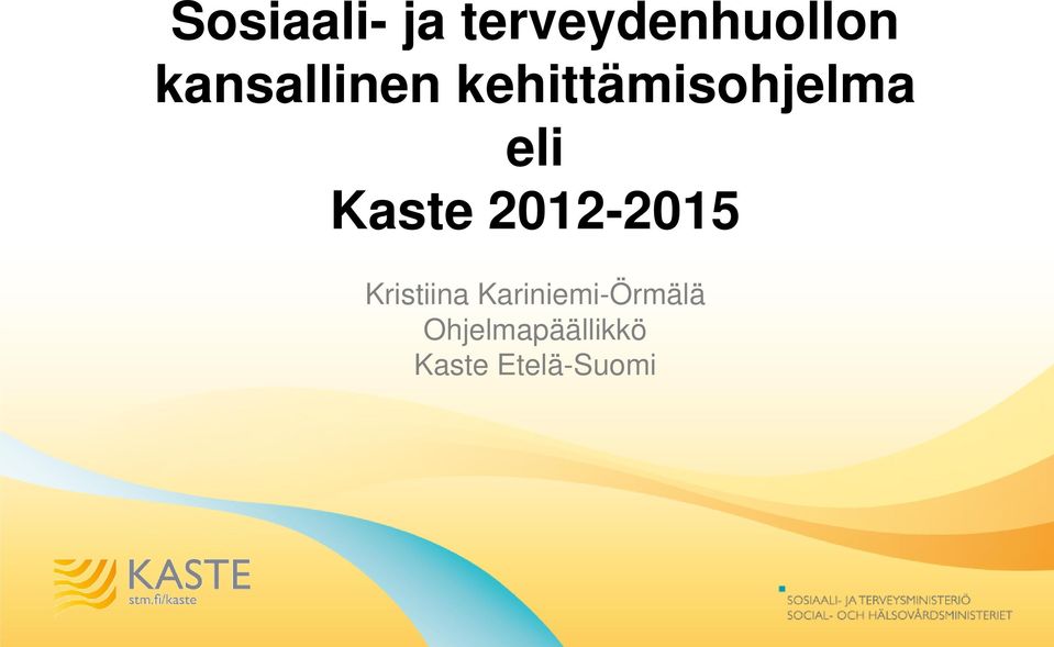 Kaste 2012-2015 Kristiina